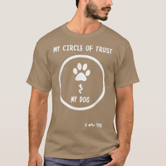 私のおもしろい犬を信頼する輪  Tシャツ