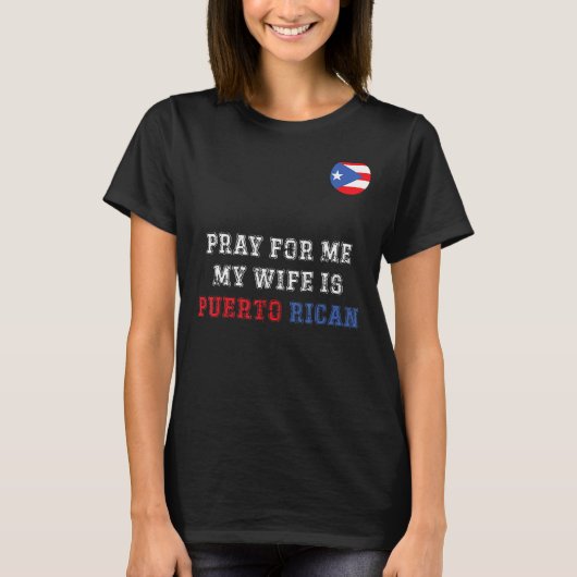 私のおもしろい祈妻はプエルトリカ人だ Tシャツ (正面)