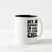 私のおもしろい義理の娘は私の子お気に入りのだ ツートーンマグカップ (正面右)