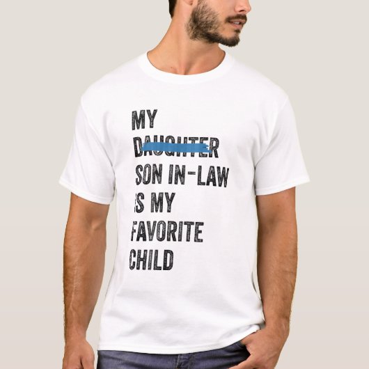 私のおもしろい義理の息子の家族は私の子お気に入りのどもだ Tシャツ (正面)