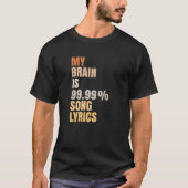 私のおもしろい脳は99.99%の歌の歌詞である Tシャツ (正面)