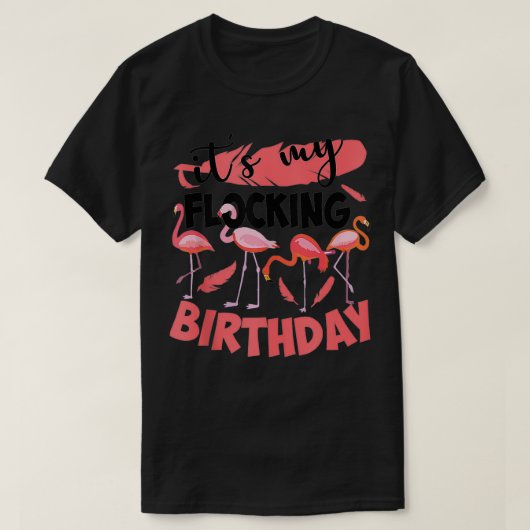 私のおもしろい誕生日フラミンゴカッコいいコール Tシャツ (デザイン正面)
