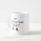 私のおもしろい過剰反応 コーヒーマグカップ (正面左)