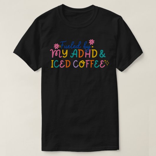 私のおもしろいADHDアイスコーヒー精神衛生に煽られる Tシャツ (デザイン正面)