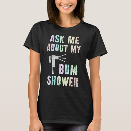 私のおもしろいBUM頼 SHOWER BIDET Spray Cleanについて Tシャツ (正面)