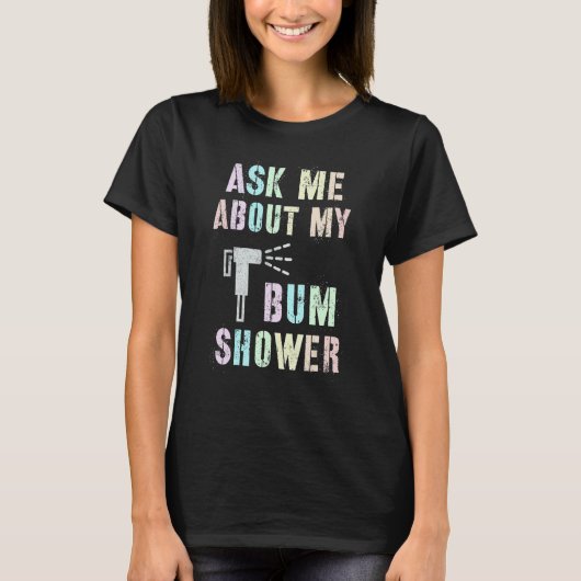 私のおもしろいBUM頼 SHOWER BIDET Spray Cleanについて Tシャツ (正面)
