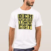 私のお客様になってください、私の家はあなたの家 Tシャツ (正面)