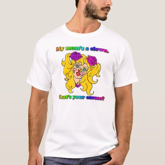 私のお母さんのclown.* tシャツ (正面)