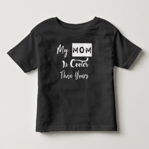 私のお母さんはあなたのよりクールです トドラーTシャツ
