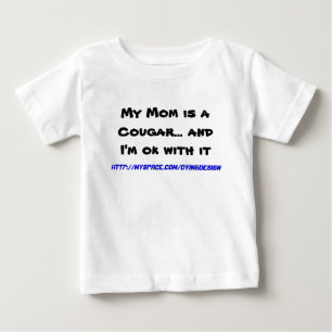 私のお母さんはクーガー…であり、私はそれと良いです ベビーTシャツ