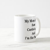 私のお母さんは最も最高のな心臓学医であり、私は彼女のトロフィです コーヒーマグカップ (正面右)