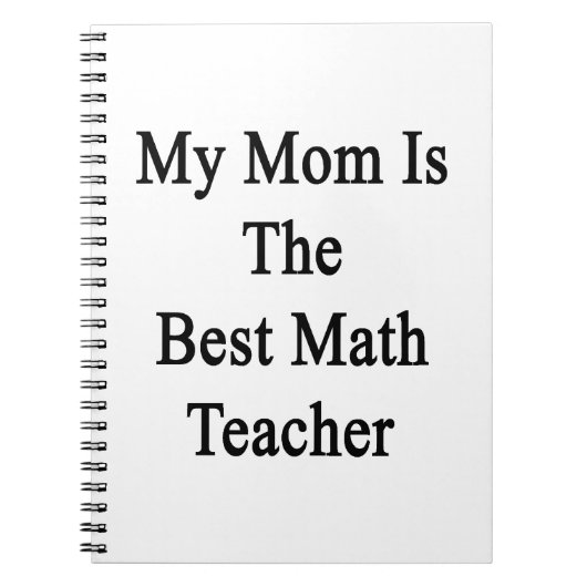 私のお母さんは最も最高のな数学の教師です ノートブック (正面)