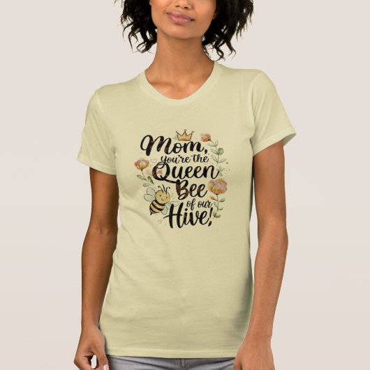 私のお母さんは私たちの巣の女王です Tシャツ (正面)