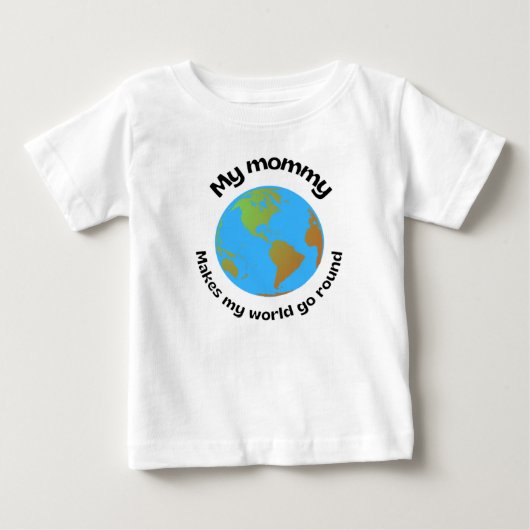 私のお母さんは私の世界を回してくれる ベビーTシャツ (正面)