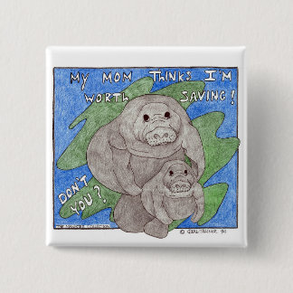 私のお母さんは私を価値があります救う考えます 缶バッジ
