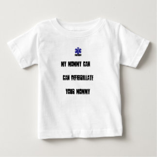 私のお母さんはDefibrilliateあなたのお母さんできます ベビーTシャツ