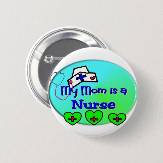 "私のお母さんナースの子供のためのナース"です 缶バッジ (正面&裏面)
