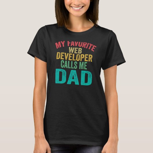 私のお気に入りのくもの巣開発者が私にパパDを呼び出父のす Tシャツ (正面)