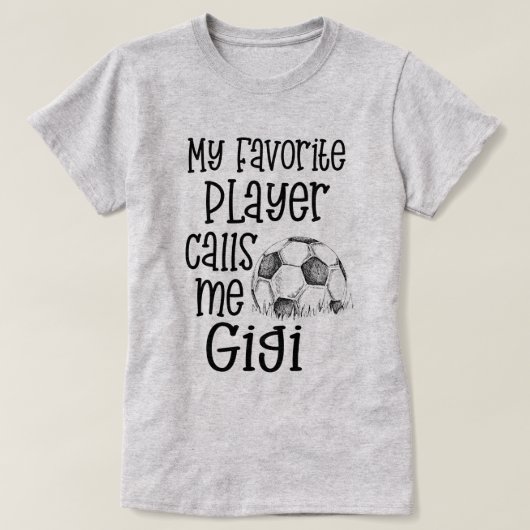 私のお気に入りのなサッカーの選手は私をGigiのゲームのティーと電話します Tシャツ (デザイン正面)
