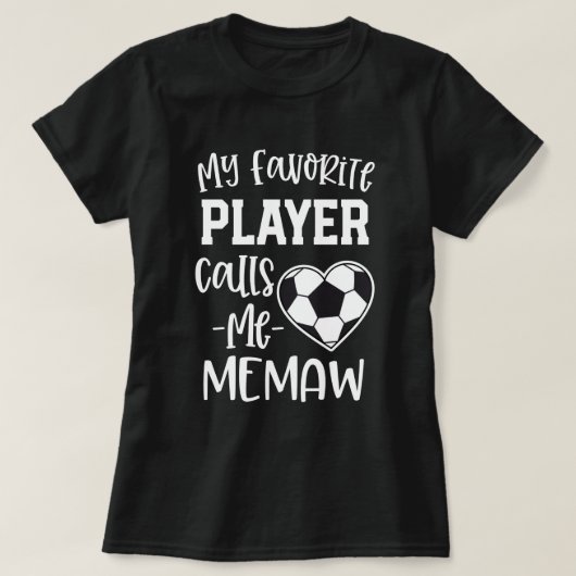私のお気に入りのなサッカーの選手は私をMemawのギフトと電話します Tシャツ (デザイン正面)