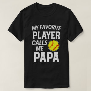 私のお気に入りのなソフトボールプレーヤーは私をパパのギフトと電話し Tシャツ