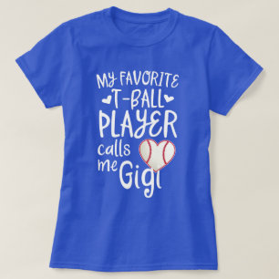 私のお気に入りのなティーボールプレーヤーは私をGigiの野球と電話します Tシャツ