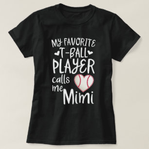 私のお気に入りのなティーボールプレーヤーは私をMimi野球と電話します Tシャツ