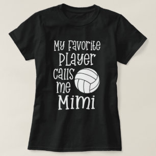 私のお気に入りのなバレーボール選手は私をMimiギフトと電話します Tシャツ