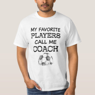 私のお気に入りのなプレーヤーは私をコーチのサッカーのコーチのティー Tシャツ