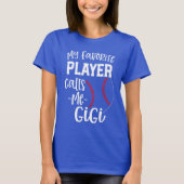 私のお気に入りのなプレーヤーは私をGigiの野球のギフトと電話します Tシャツ (正面)