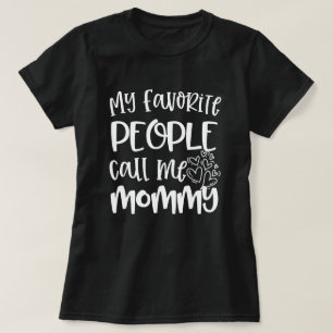 私のお気に入りのな人々は私をお母さんの引用文のギフトと電話します Tシャツ