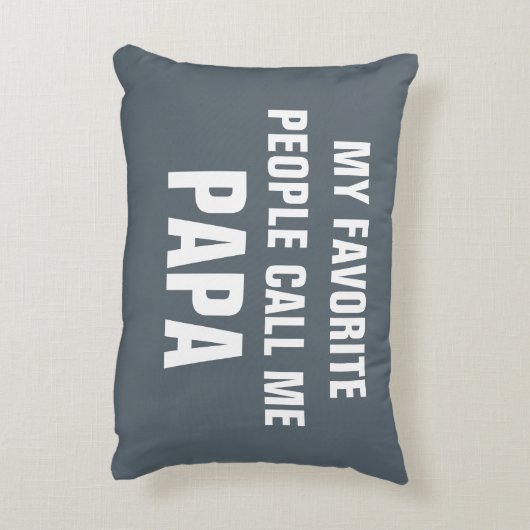 私のお気に入りのな人々は私をパパとおもしろいな装飾用クッション電話します アクセントクッション (裏面(縦))