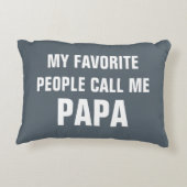 私のお気に入りのな人々は私をパパとおもしろいな装飾用クッション電話します アクセントクッション (裏面)