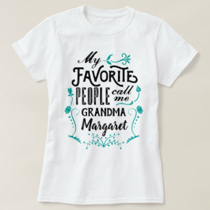 私のお気に入りのな人々は私を祖母のタイポグラフィの芸術と電話します Tシャツ