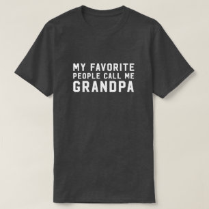 私のお気に入りのな人々は私を祖父と電話します Tシャツ