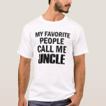 私のお気に入りのな人々は私をFunny叔父さんと電話します Tシャツ<br><div class="desc">私のお気に入りのな人々は私をFunny叔父さんと電話します</div>