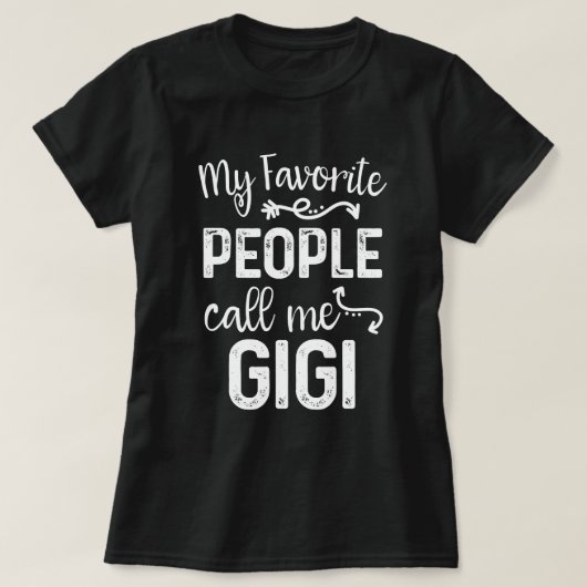 私のお気に入りのな人々は私をGigiのギフトと電話します Tシャツ (デザイン正面)
