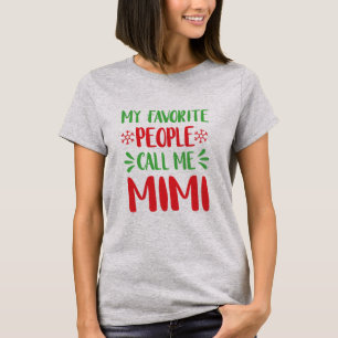 私のお気に入りのな人々は私をMimiクリスマスと電話します Tシャツ