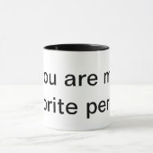 私のお気に入りのな人のマグです マグカップ (中央)