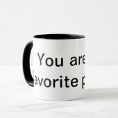 私のお気に入りのな人のマグです マグカップ (正面左)