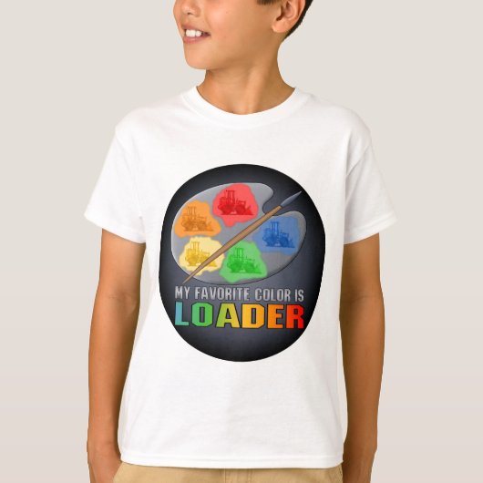 私のお気に入りのな色は積込み機の子供のTシャツです Tシャツ (正面)