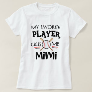私のお気に入りのな野球選手は私をMimiと電話します Tシャツ