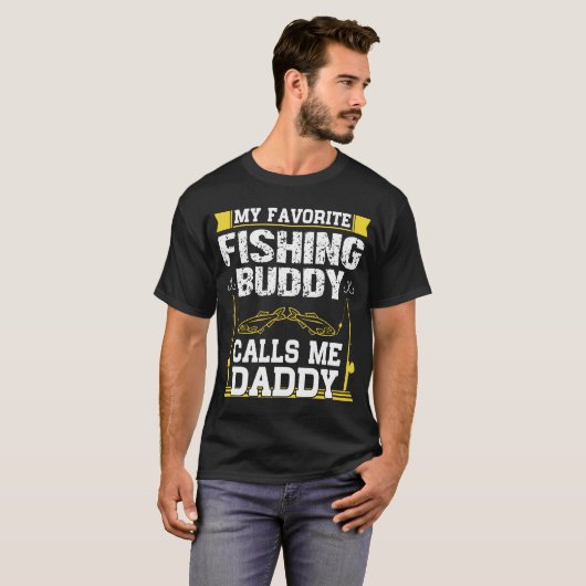 私のお気に入りのな魚釣りの相棒は私をお父さんと電話します Tシャツ (正面フル)