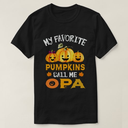 私のお気に入りのカボチャは私をOpa面白いハロウィーンと呼ぶ Tシャツ (デザイン正面)
