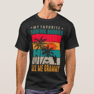 私のお気に入りのサーフィン仲間は私をグラミーヴィンテージと呼ぶ Tシャツ