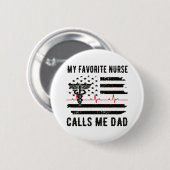 私のお気に入りのナースは私をパパナースパパ看護と呼ぶ 缶バッジ (正面&裏面)