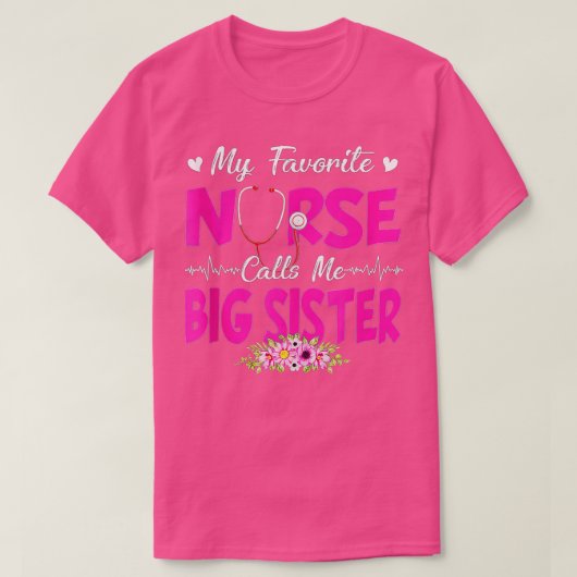 私のお気に入りのナースは私をビッグシスター看護蛾 Tシャツ (デザイン正面)