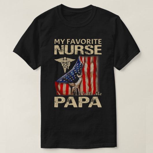 私のお気に入りのナースは私をPAPA USAフラグと呼ぶ Tシャツ (デザイン正面)