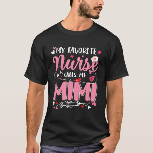 私のお気に入りのナースは私ミミナースミミと呼ぶ Tシャツ (正面)