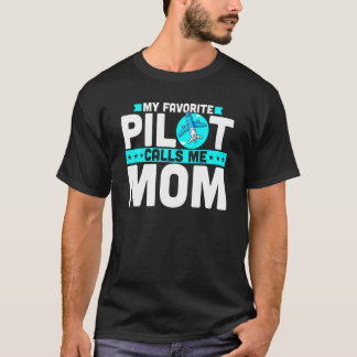 私のお気に入りのパイロットは母と呼ぶ1 Tシャツ